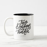 Two Degrees Hotter Two-tone Coffee Mug at Zazzle