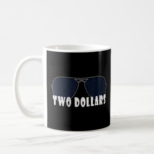 Two Dollars Sunglasses Vintage Retro 80s Pop Cultu Coffee Mug
