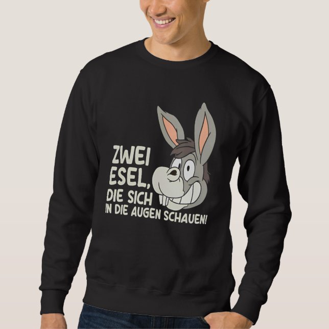 Two donkey who look into the eyes sarcasm sweatshirt (Front)