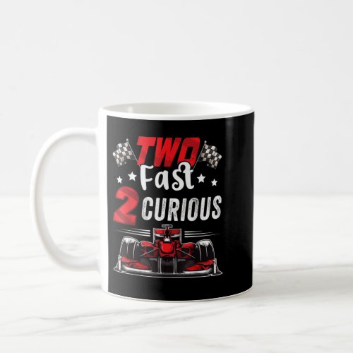 Two Fast 2 Curious racing 2nd Birthday two fast bi Coffee Mug