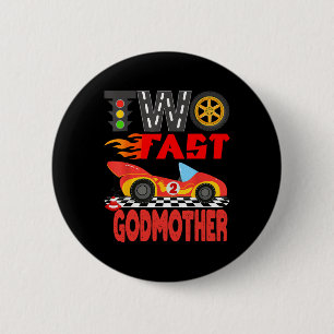 Two Fast Godmother Pit Crew Racing Car Family Birt Button