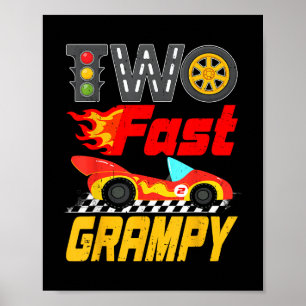 Two Fast Grampy Pit Crew Racing Car Family Birthda Poster