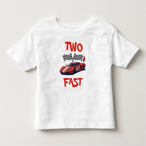 Two Fast Red Race Car Second Birthday  Toddler T_shirt