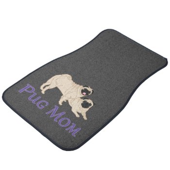 Two Fawn Pugs Pug Mom Dark Grey Car Floor Mat by FavoriteDogBreeds at Zazzle