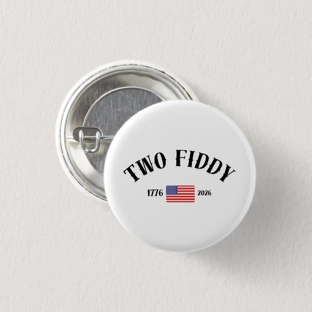 Two Fiddy  Button (Front & Back)
