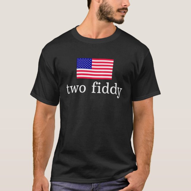Two Fiddy  T-Shirt (Front)