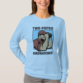 Two-Fisted Birdwatcher Ladies Long Sleeve T-Shirt