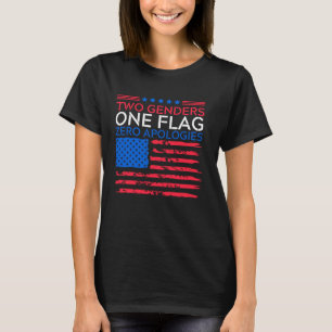 Two Genders One Flag Zero Apologies Patriotic Tee