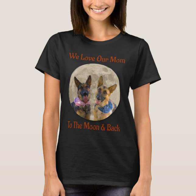Two German Shepherd Love Mom  T-Shirt (Front)