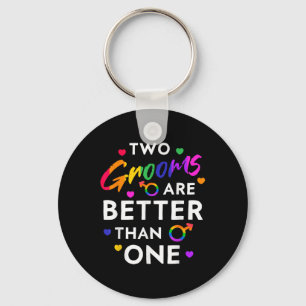 Two Grooms Are Better Than One Tee Lgbt Gay Bachel Keychain