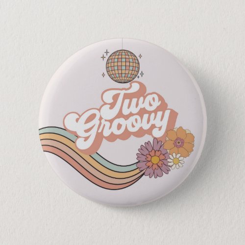 Two Groovy 2nd birthday party Button