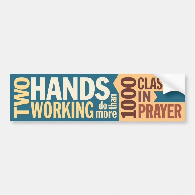 'Two Hands Working Do More' Quote Bumper Sticker (Front)