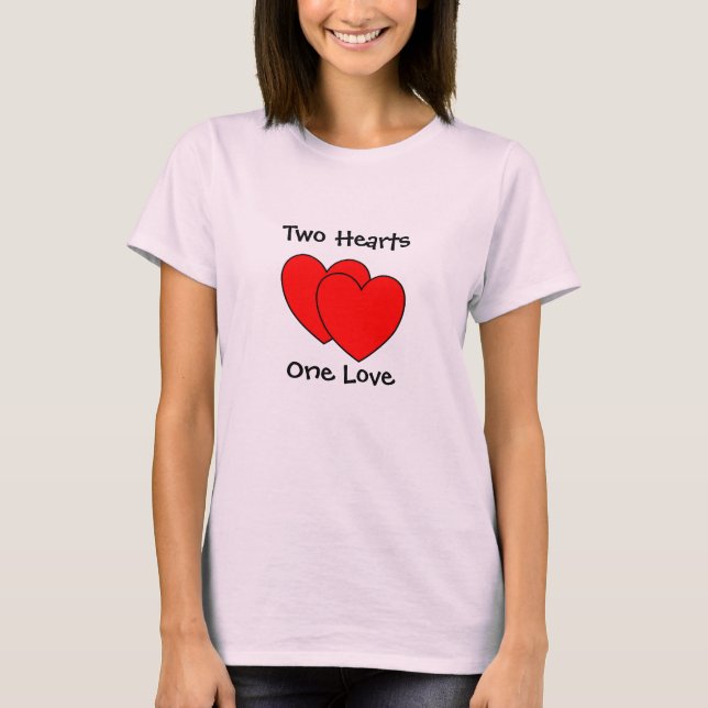 Two Hearts, 1 Love Shirt (Front)