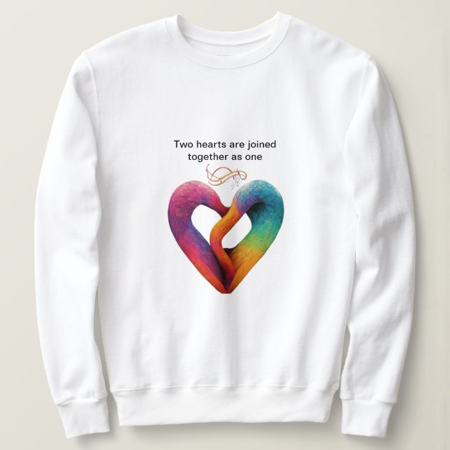 two hearts are joined together as one sweatshirt (Design Front)