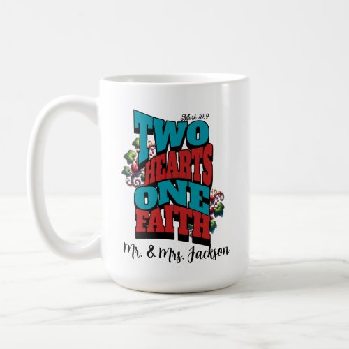 Two Hearts One Faith _ Mark 109 Coffee Mug