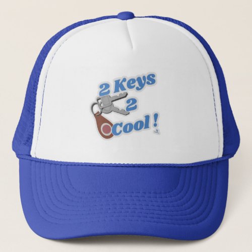 Two Keys Two Cool Classic Car Slogan Trucker Hat