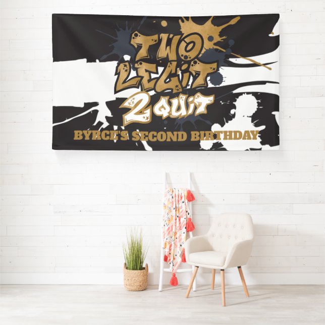 Two Legit 2 Quit Banner (Insitu)
