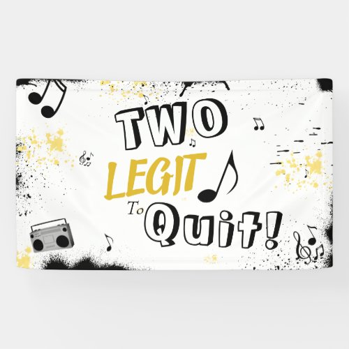 TWO LEGIT TO QUIT 2nd Birthday  Banner