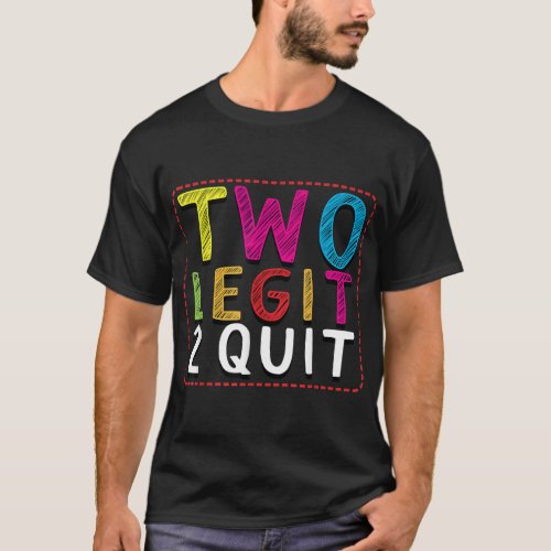 Two Legit To Quit 2nd Birthday Party Hip Hop Them T_Shirt