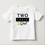 Two Legit To Quit, 2nd Birthday Shirt, toddler  Toddler T-shirt<br><div class="desc">Two Legit 2 Quit! This 2nd birthday shirt is the perfect 90's throwback tee for your toddler. Let them enter the terrible two's in style.</div>