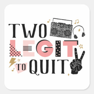 Two Legit to Quit Second Birthday Square Sticker