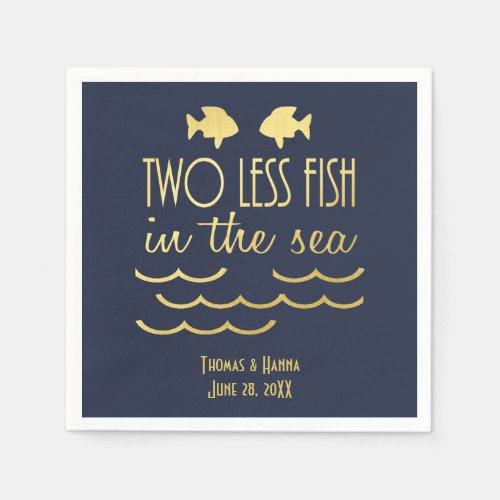 Two Less Fish in the Sea Navy Gold Classic Wedding Napkins
