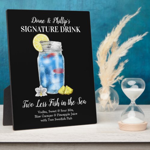 Two Less Fish in the Sea  PERSONALIZE this Drink Plaque