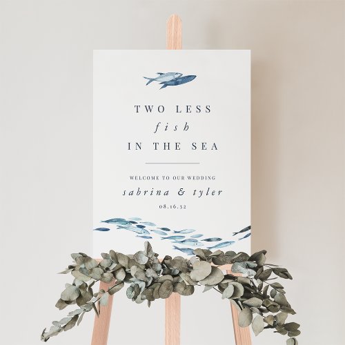 Two Less Fish in The Sea Personalized Wedding Sign