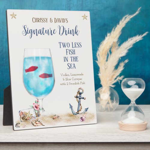 Two Less Fish in the Sea Signature Drink Sign Plaque