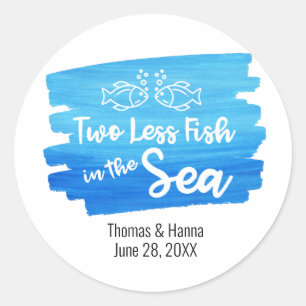 Two Less Fish in the Sea Watercolor Wedding Classi Classic Round Sticker