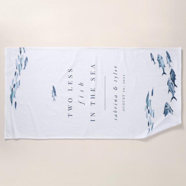 Two Less Fish in The Sea Wedding Favor Beach Towel (Front)