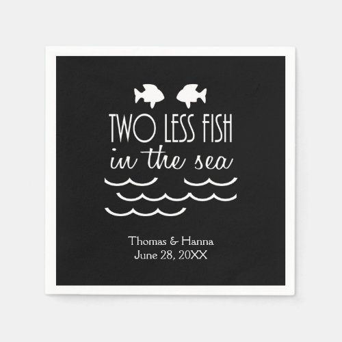Two Less Fish in the Sea Wedding Paper Napkins
