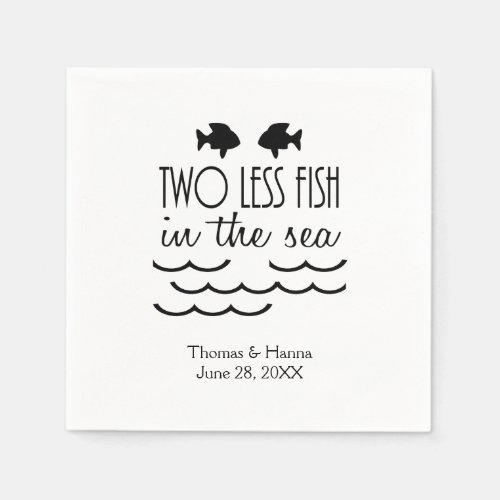 Two Less Fish in the Sea Wedding Paper Napkins