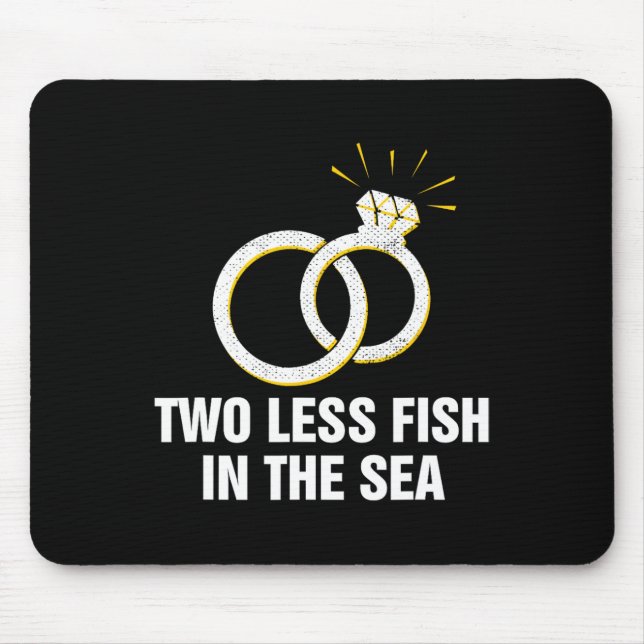 Two Less Fish In The Sea Wedding Pun Bride And Gro Mouse Pad (Front)