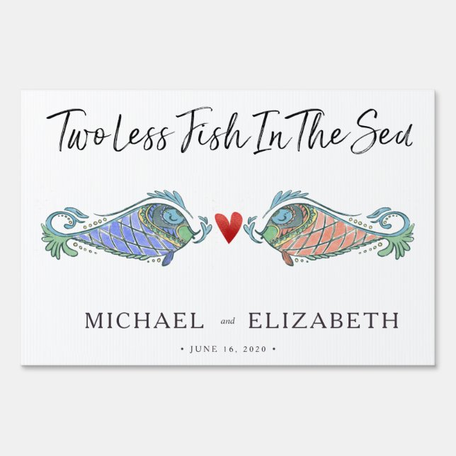 Two Less Fish in the Sea Wedding Sign (Front)
