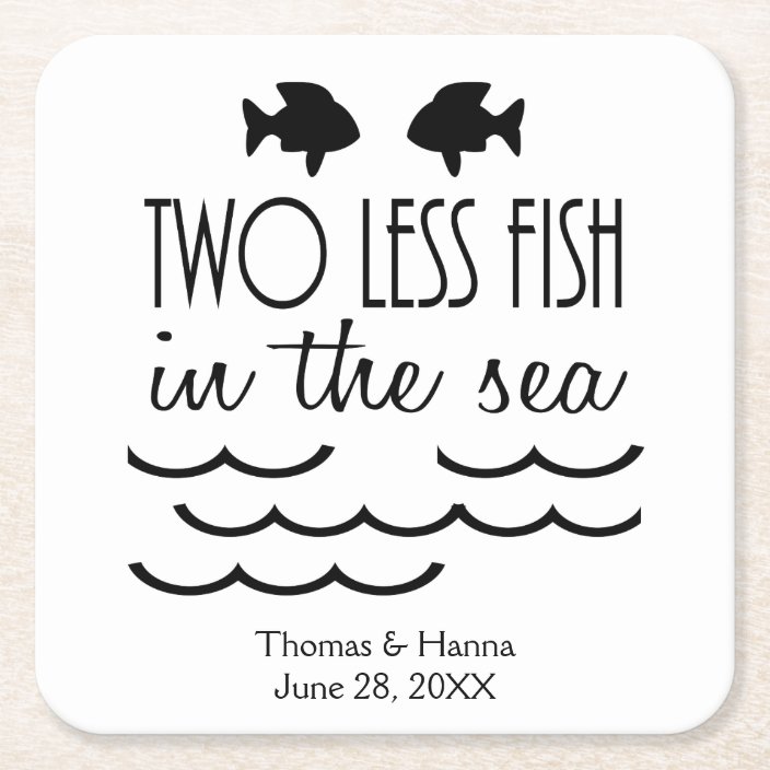 Two Less Fish In The Sea Wedding Square Paper Coaster Zazzle Com