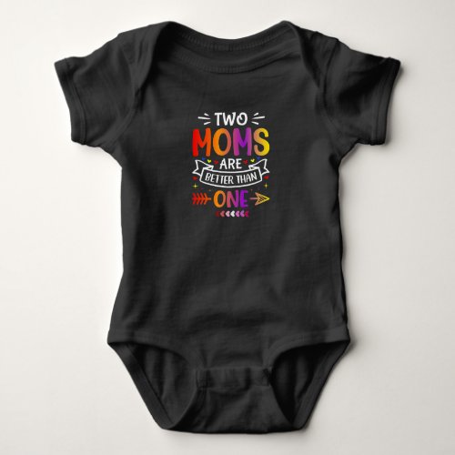 Two Mama Lesbian Moms LGBTQ Proud  Baby Bodysuit