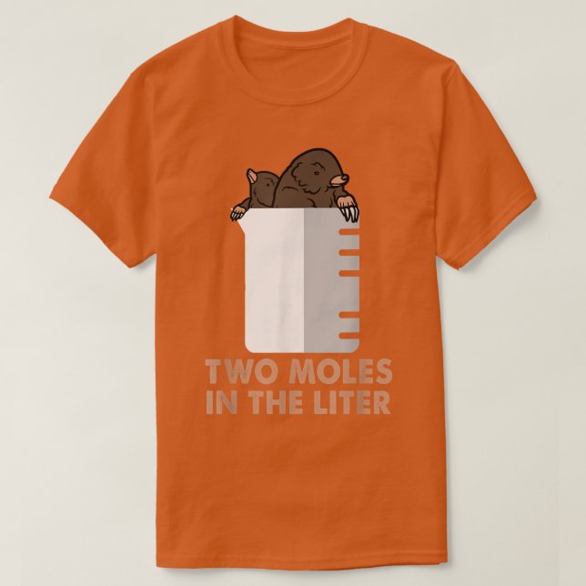 Two Moles Per Liter - Funny Chemistry Science  T-Shirt (Design Front)