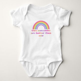 Two Mommies are Better than One - Rainbow Baby Bodysuit