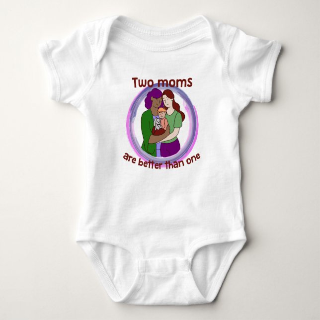 Two Moms Are Better Than One lesbian parenting LGB Baby Bodysuit (Front)