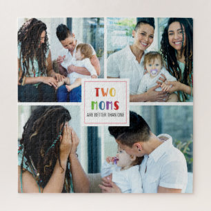 Two Moms Are Better Than One   Mother's Day Photo Jigsaw Puzzle