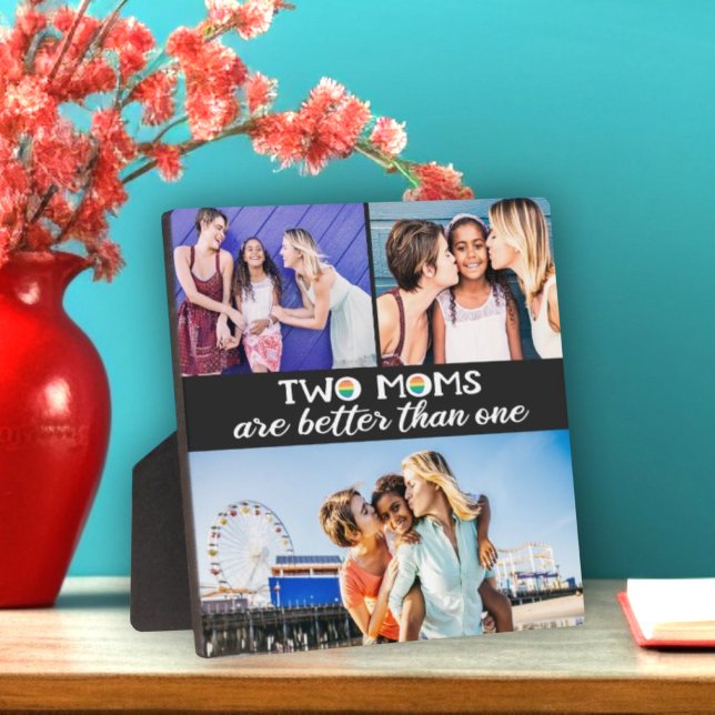 Two moms are better than one photo plaque (Creator Uploaded)