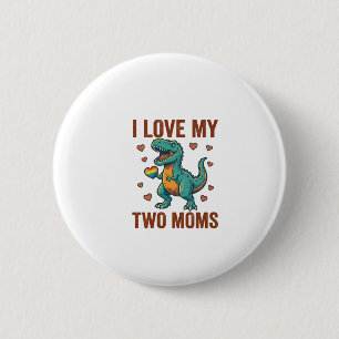Two Moms Pride Dinosaur Vector T-Shirt Design_1 Button