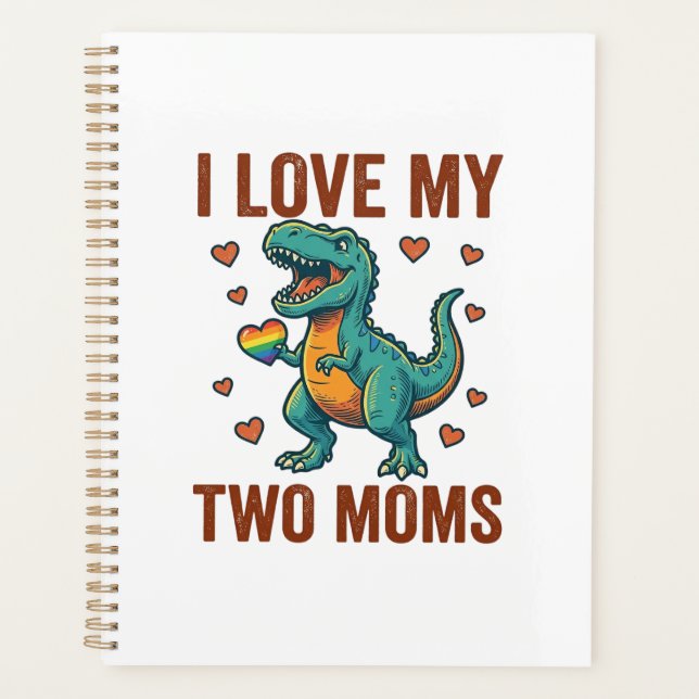 Two Moms Pride Dinosaur Vector T-Shirt Design_1 Planner (Front)