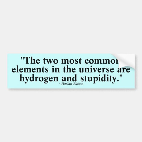 Two most common elements bumper sticker