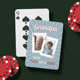 Two of a Kind | Grandpa &amp; Child Photo Playing Cards