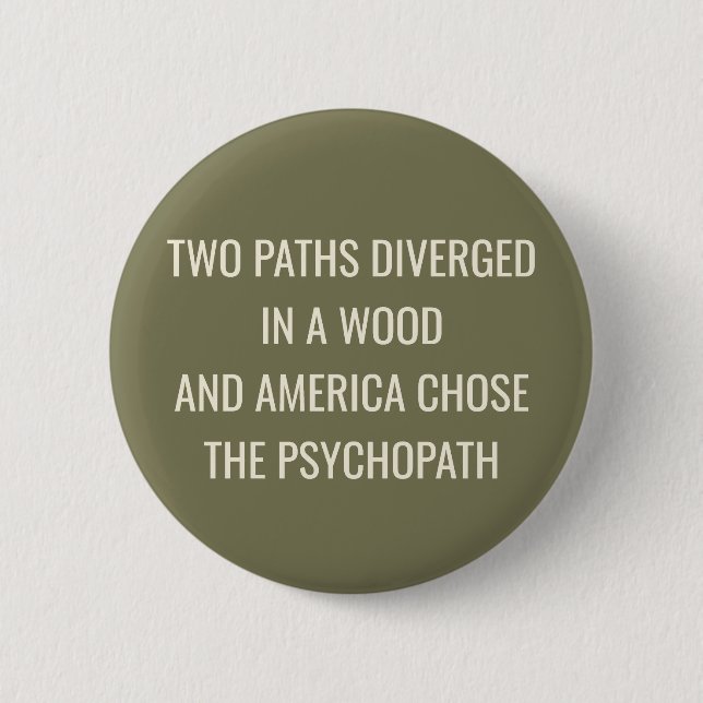 TWO PATHS DIVERGED -Green  Button (Front)