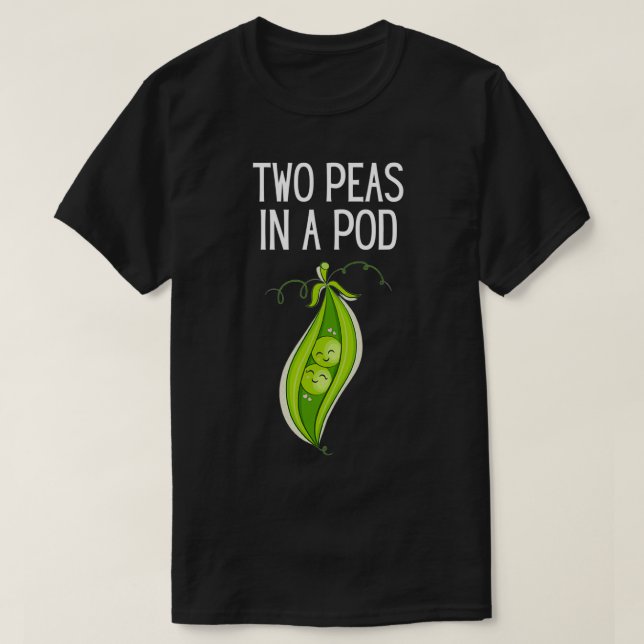 Two Peas In A Pod  Funny Pea Gift Peas In A Pod  T-Shirt (Design Front)