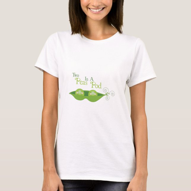 Two Peas in a Pod T-Shirt (Front)
