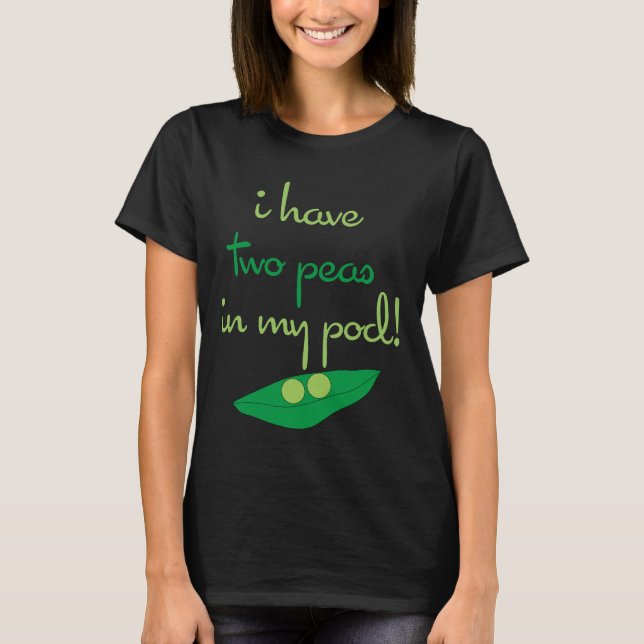 Two Peas Maternity Humor T-Shirt (Front)